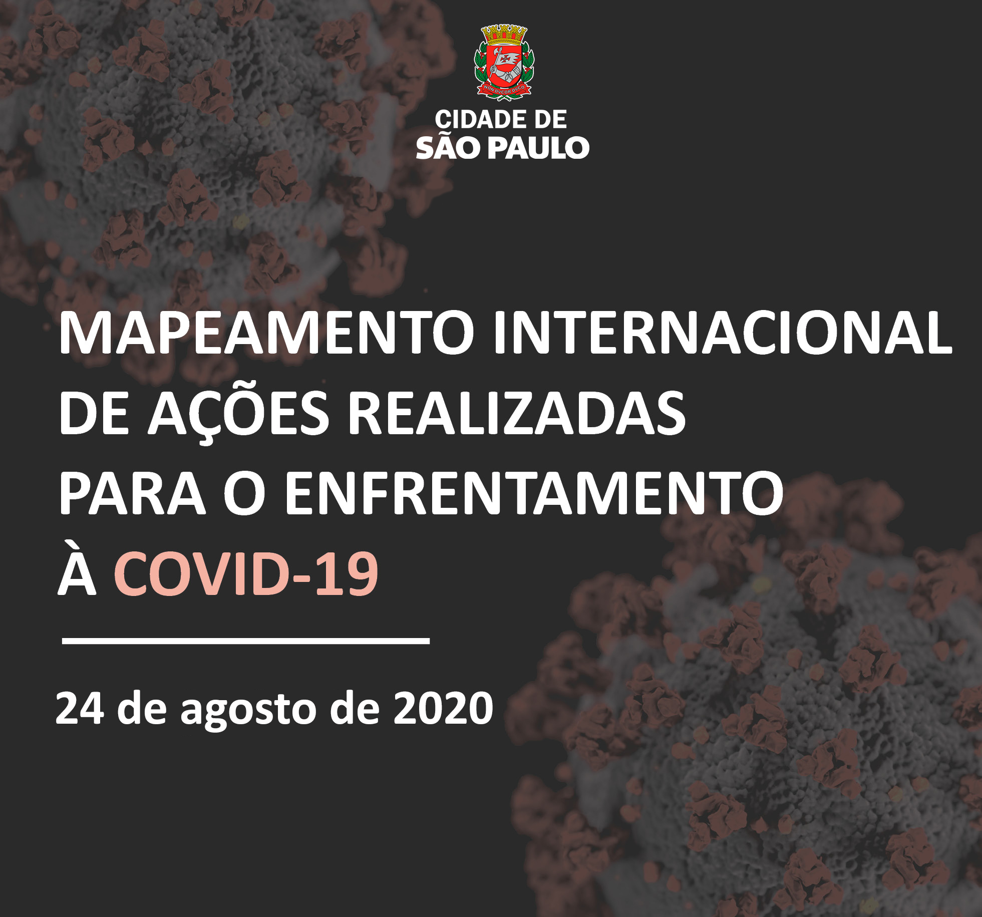 Arte com o texto Mapeamento Internacional de Ações Realizadas para o Enfrentamento à Covid-19, com data de 24 de agosto de 2020.